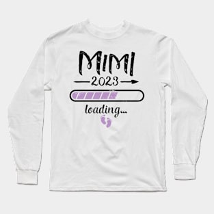 Mimi 2023 Loading Pregnancy Announcement Grandma Birth Long Sleeve T-Shirt